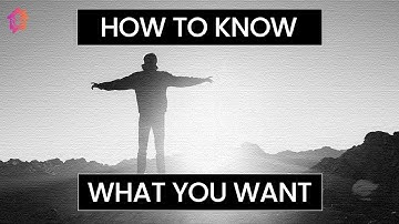 How to Know What You Want - Kapil Gupta MD