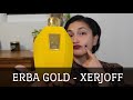ERBA GOLD - XERJOFF [ARE THEY DIFFERENT?]