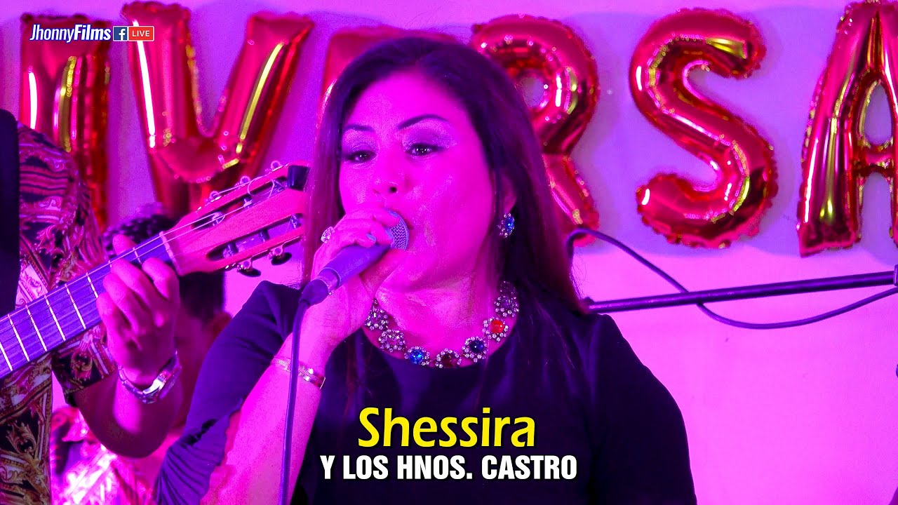 SE ROMPIO LA CADENA-VIEJO VERDE-TRISTE ME VOY...SHESSIRA Y LOS HERMANOS CASTRO - 13 ANIV. EL CASS