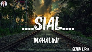 Mahalini - ....Sial.... ( Lirik Lagu ) | Hot Lirik 2023