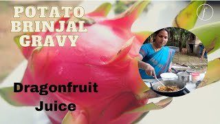 food vlogs | potato brinjal gravy | dragon fruit juice | Traditional cooking