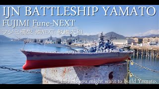 IJN BATTLESHIP YAMATO FUJIMI Fune-NEXT Full Build Step by Step フジミ模型 艦NEXT 戦艦大和