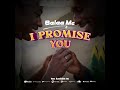 Balaa Mc I Promise You Official Singeli Audio