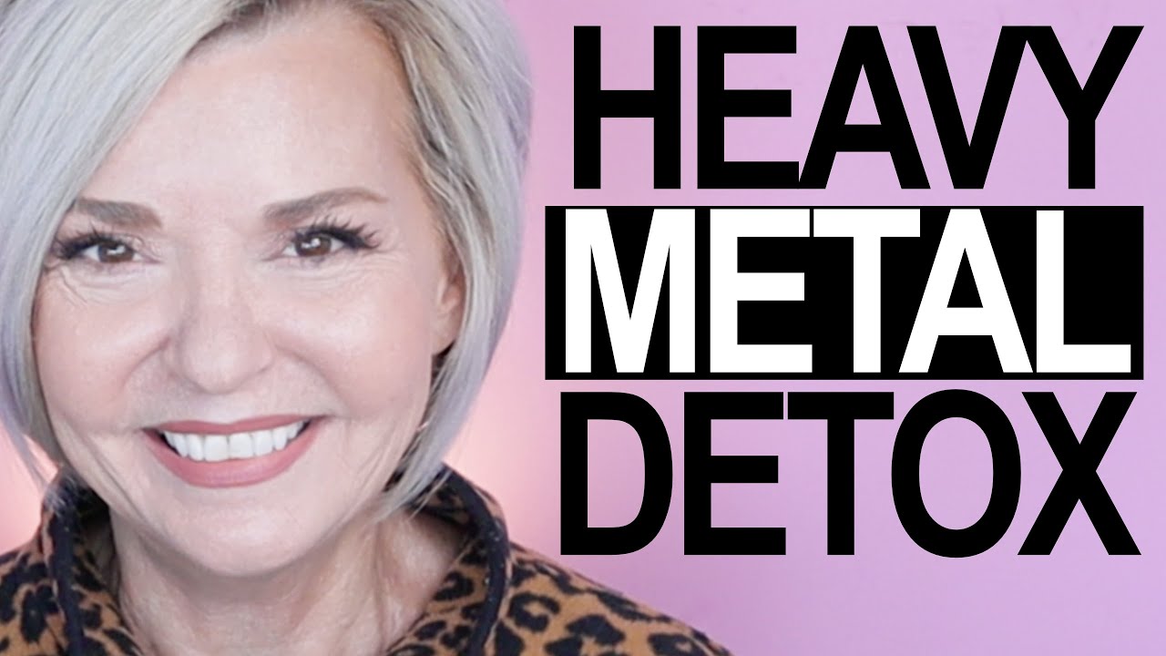 Heavy Metal Detox Over 50 YouTube