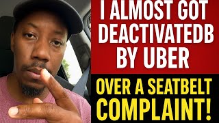 I Almost Got Deactivated by Uber Over a Seatbelt Complaint! 😳 How I Fought Back & Won 🚗💥