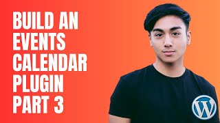 Build An Events Calendar WordPress Plugin - Part 3