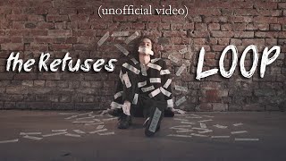 the Retuses - LOOP (unofficial music video)