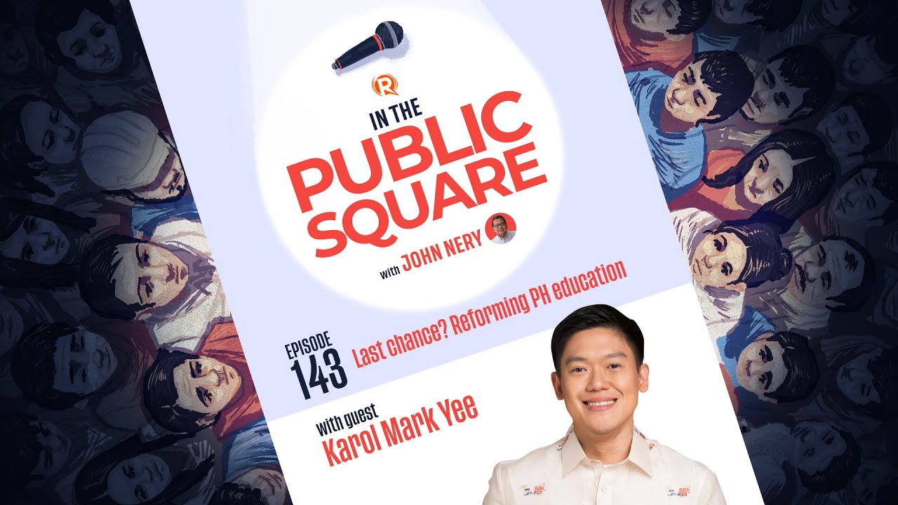 In the Public Square: Last chance? Reforming Philippine education
