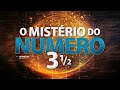 O MISTÉRIO DO NÚMERO 3 E 1/2 | Lamartine Posella