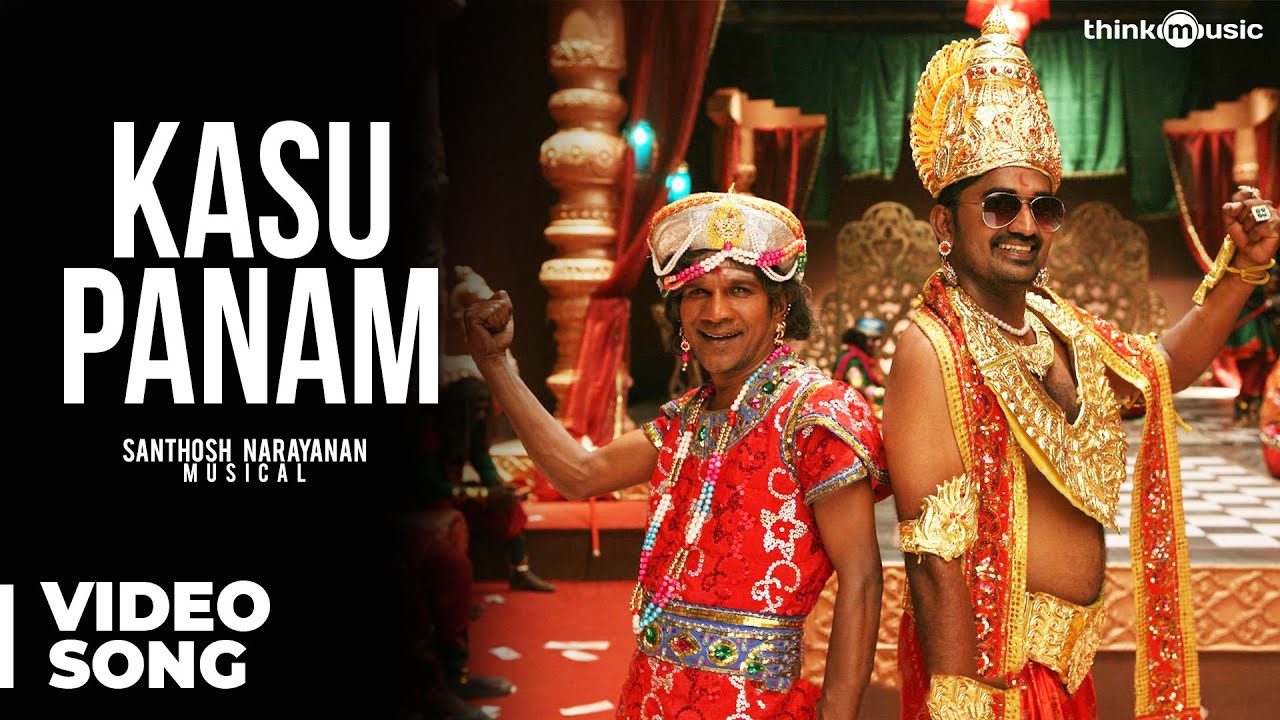 Kasu Panam Video Song   Extended Version  Soodhu Kavvum  Vijay Sethupathy  Santhosh Narayanan