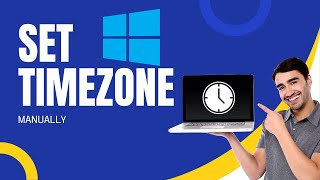 How to Set TimeZone Manually In Your Windows (2024) | Easy Step-by-Step Guide