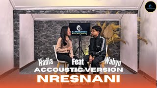 Nresnani  Wahyu Feat Nadia ba Production 