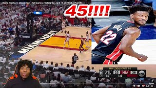 45 is CRAZY JIMMY!!! Atlanta Hawks vs Miami Heat - Game 2 REACTION