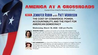 Jennifer Rubin with Patt Morrison | America at a Crossroads
