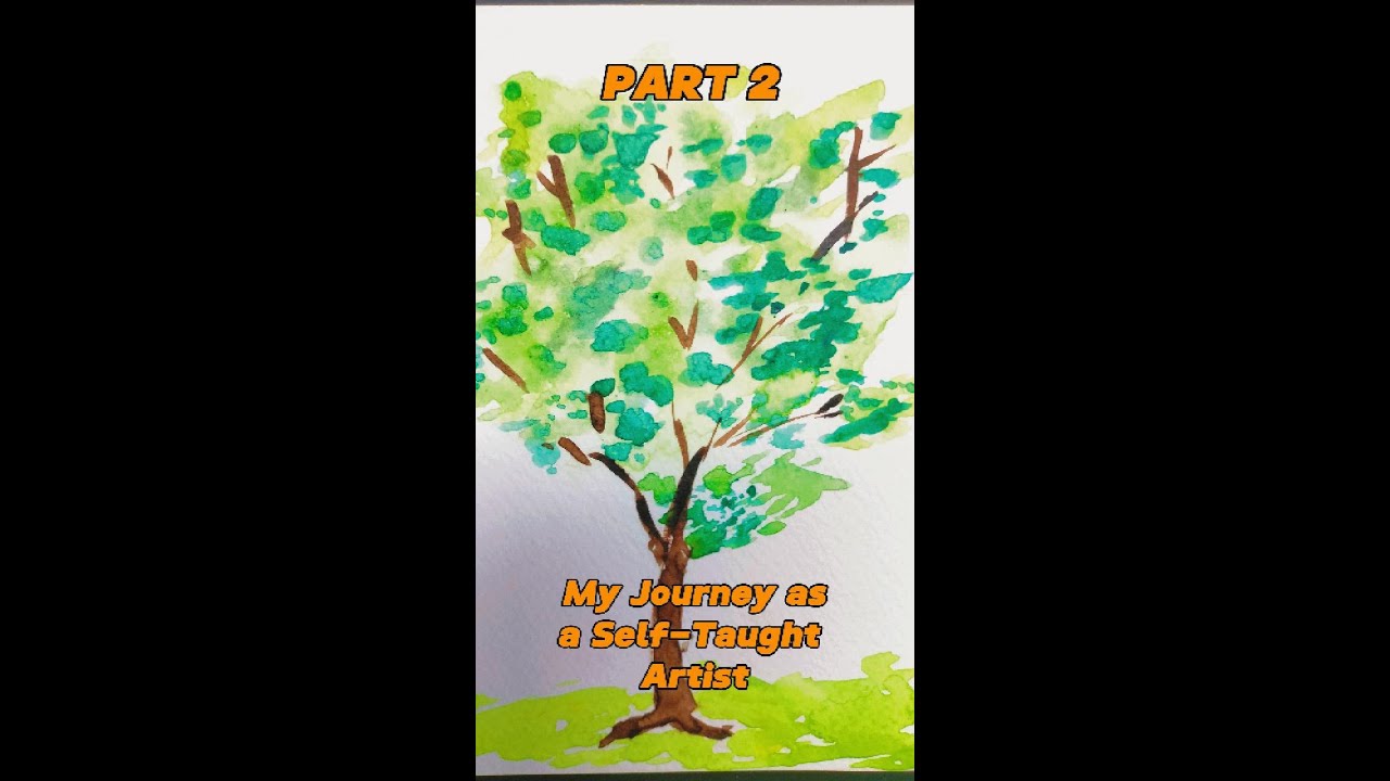 Part 2 - My Journey as a self-taught artist || Watercolour Painting ...