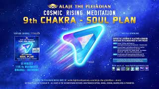 9Th Chakra - Soul Plan - 1185 Hz Brainwaves - Alaje The Pleiadian - Cosmic Rising Meditation