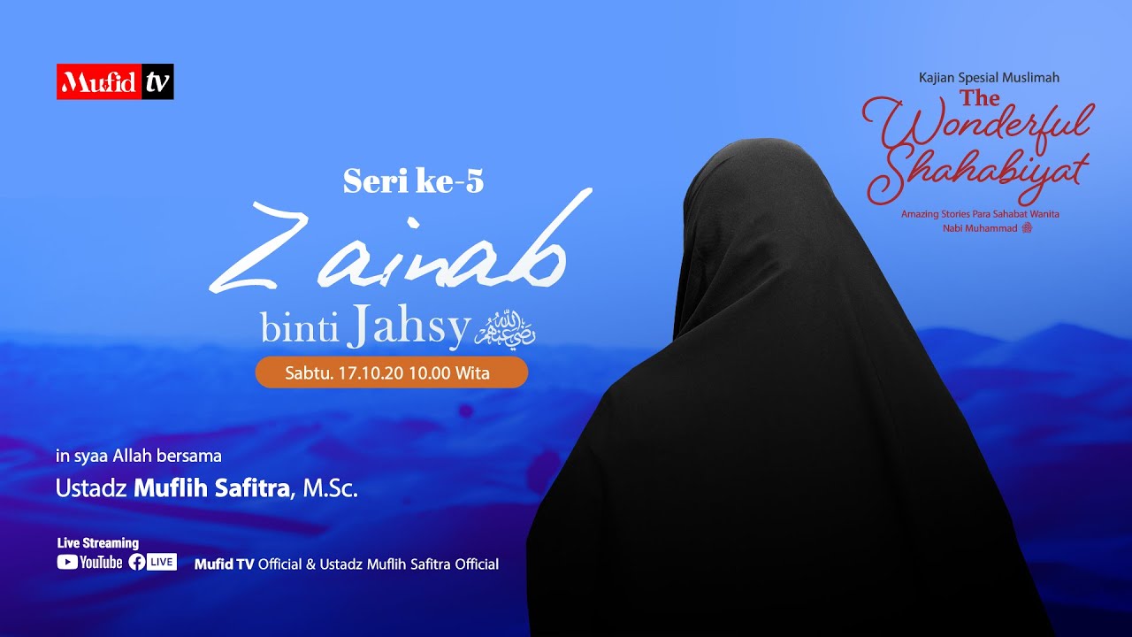 🔴 [LIVE] The Wonderful Shahabiyat 05: Zainab binti Jahsy - Ustadz Muflih Safitra, M.Sc