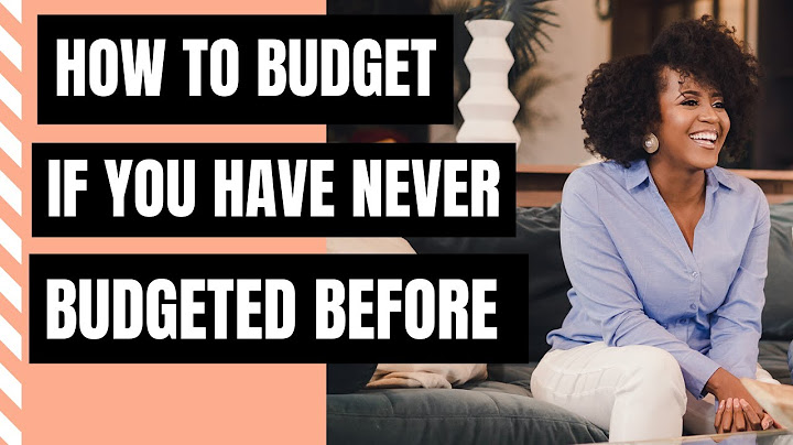 How To Budget If You Have Never Budgeted Before