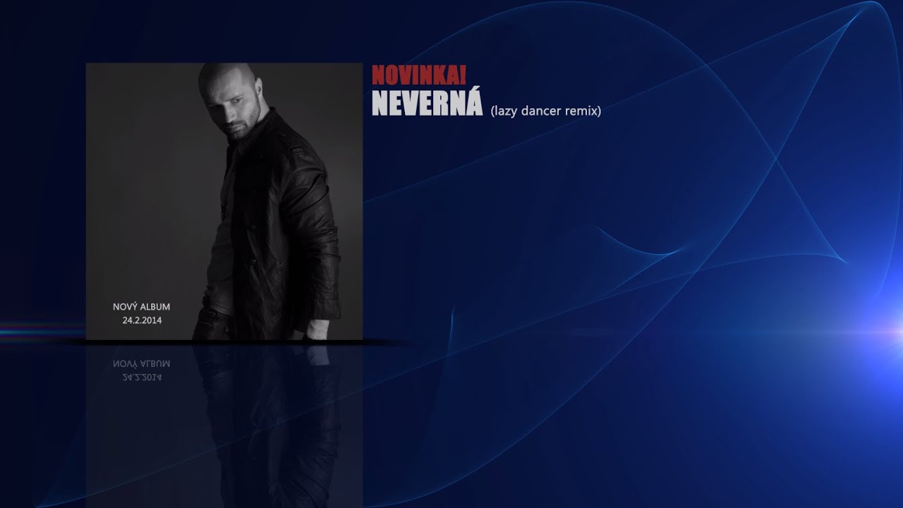Mira ROBO OPATOVSKÝ - NEVERNÁ (lazy dancer remix) en YouTube