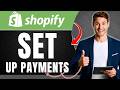 How to Set Up Payments on Shopify | Accept Cards & More | Easily 2026