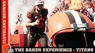 The Baker Experience vs. Titans (Week 1) | Cleveland Browns