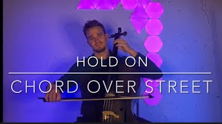Hold On - Chord Overstreet (Cello Cover)