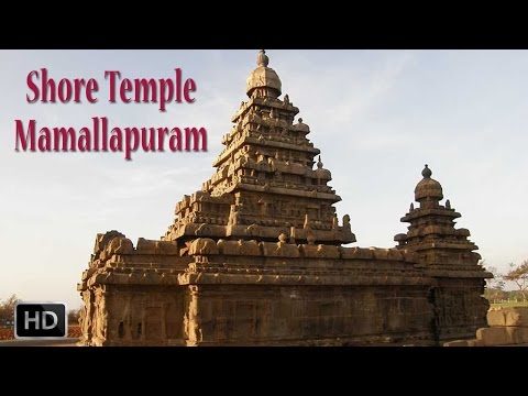 Mahabalipuram - Shore Temple - Mamallapuram - Temples of Tamilnadu - Living Wonders