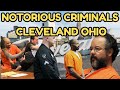 Cleveland Ohio’s Most Notorious Criminals: Bomb City, Serial Predators &amp; a House of Horrors