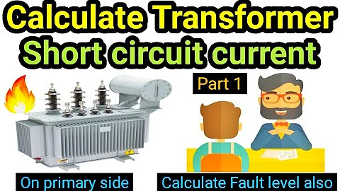 Calculate short circuit current and fault level at primary side of transformer | Electrical