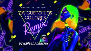 PA GUSTOS LOS COLORES - Nahuel Ferreira Remix - Javiielo