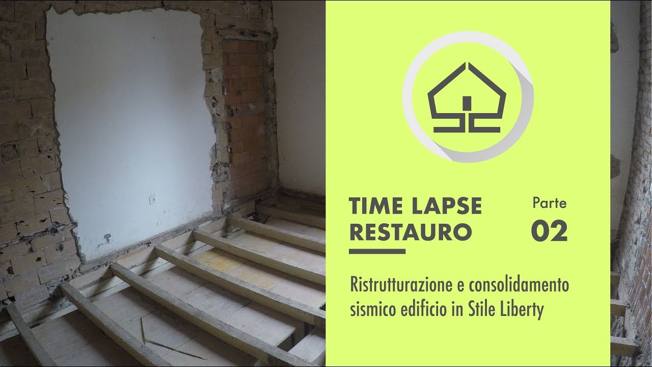Ristrutturazione casa in Time Lapse - Edificio '900 in Stile Liberty #2