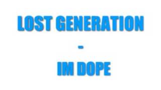 LOST GENERATION - IM DOPE (Jerkin Song)