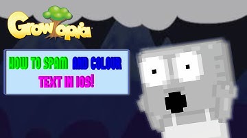 How to spam and colour text IOS | Growtopia