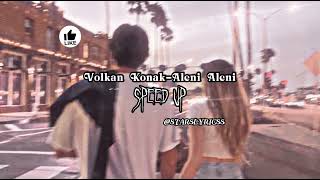 Volkan Konak-Aleni Aleni Speed up✨ Resimi