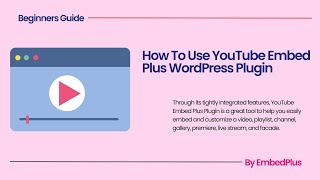 How To Use YouTube Embed Plus WordPress Plugin