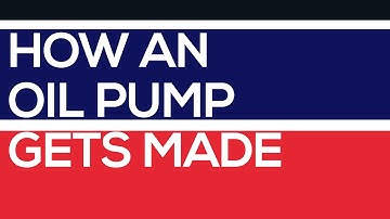 Melling -  "How an Oil Pump Gets Made"