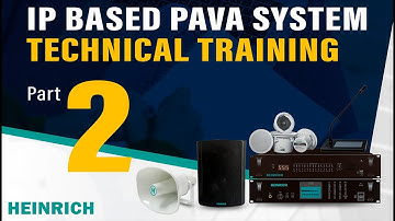 IP Based PAVA System Technical Training (Part 2) | HEINRICH LIMITED