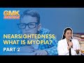 Nearsightedness: What Is Myopia? (Part 2/2) | Usapang Pangkalusugan
