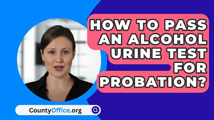 How To Pass An Alcohol Urine Test For Probation? - CountyOffice.org