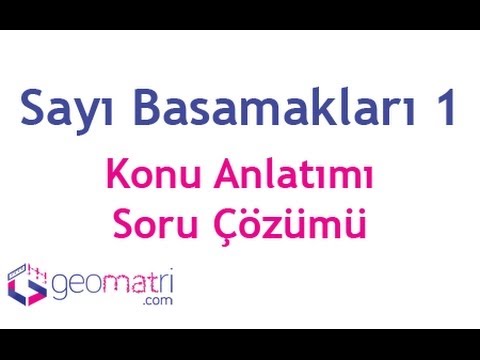 Sayı Basamakları 1 - Konu Anlatımı Ve Soru Çözümleri