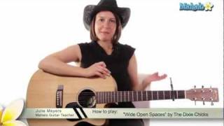 How to Play "Wide Open Spaces" by The Dixie Chicks on Guitar chords