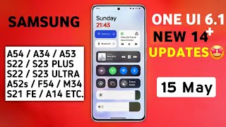 Samsung One Ui 6.1 May 14+ New Update | A54,M34,F54,S21 Fe,S23/S22 Plus,S22/S23 Ultra,A52s,A53,A34
