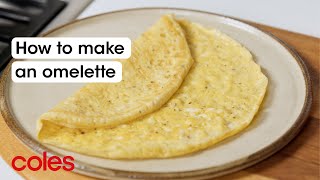 How to make an omelette | Back to Basics | Coles