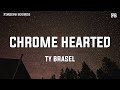 Ty Brasel Chrome Hearted Lyrics mp3