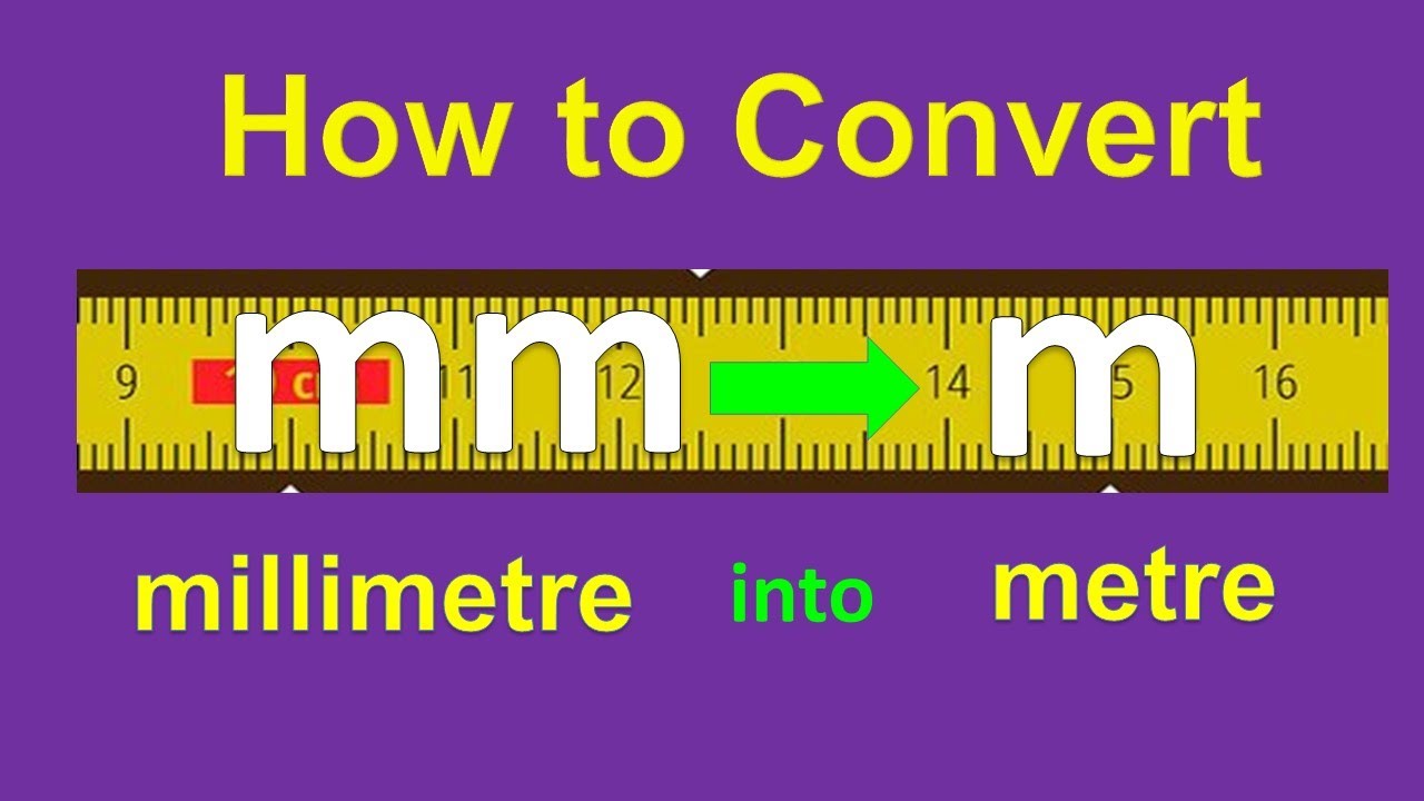 Conversion Of Mm To M How To Convert Millimetre To Metre YouTube
