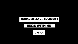 Marshmello ft. CHVRCHES - Here With Me lyrics