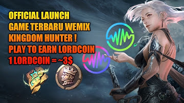 OFFICIAL LAUNCH HARI INI KINGDOM HUNTER X WEMIX | CARA MUDAH DAPAT CRYPTO #wemix  #lordcoin  #yzzztv
