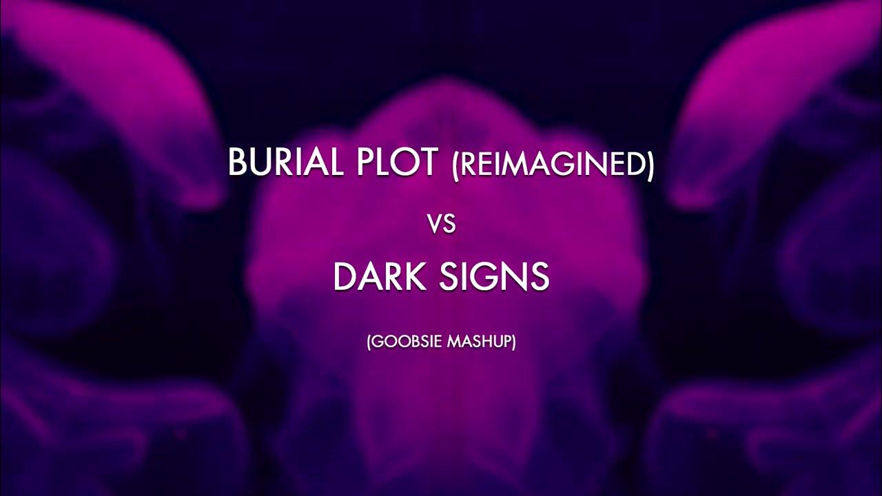 Dayseeker x Sleep Token - Burial Plot vs Dark Signs (Goobsie Mashup) Dayseeker x Sleep Token - Burial Plot vs Dark Signs (Goobsie Mashup)