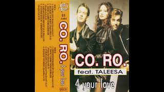 CO.RO. Feat. Taleesa - 4 Your Love