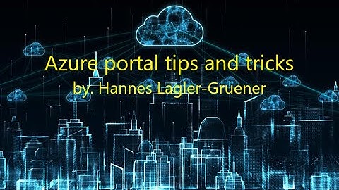 15 Azure portal tips and tricks